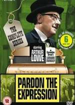 Watch Pardon the Expression M4ufree