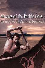 Watch Masters of the Pacific Coast: The Tribes of the American Northwest M4ufree