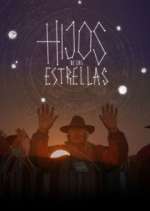Watch Hijos de las Estrellas M4ufree