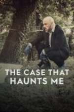 Watch The Case That Haunts Me M4ufree