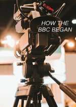 Watch How the BBC Began M4ufree