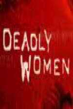 Watch Deadly Women (UK) M4ufree
