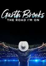 Watch Garth Brooks: The Road I'm On M4ufree