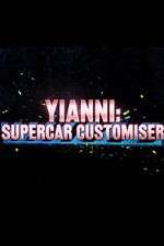 Watch Yianni: Supercar Customiser M4ufree