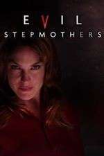 Watch Evil Stepmothers M4ufree