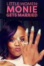 Watch Little Women: Atlanta: Monie Gets Married M4ufree