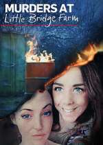 Watch Murders at Little Bridge Farm M4ufree