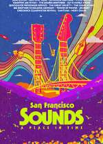 Watch San Francisco Sounds: A Place in Time M4ufree