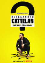 Watch Alessandro Cattelan: una semplice domanda M4ufree