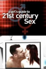 Watch A Girl's Guide to 21st Century Sex M4ufree