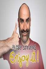 Watch Brody Stevens: Enjoy It! M4ufree