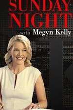 Watch Sunday Night with Megyn Kelly M4ufree