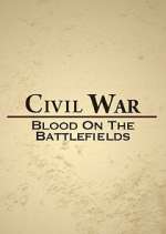 Watch Civil War: Blood on the Battlefields M4ufree