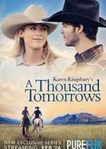 Watch Karen Kingsbury\'s A Thousand Tomorrows M4ufree