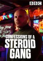 Watch Confessions of a Steroid Gang M4ufree