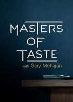 Watch Masters of Taste with Gary Mehigan M4ufree