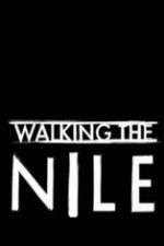 Watch Walking the Nile M4ufree