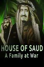 Watch House of Saud: A Family at War M4ufree
