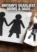 Watch Britain's Deadliest Mums & Dads M4ufree