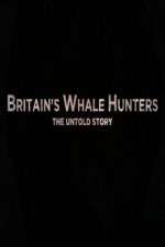Watch Britains Whale Hunters - The Untold Story M4ufree
