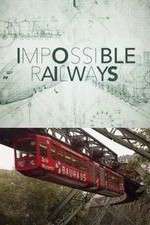 Watch Impossible Railways M4ufree