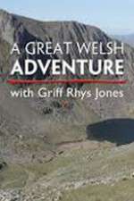 Watch A Great Welsh Adventure with Griff Rhys Jones M4ufree