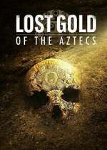 Watch Lost Gold of the Aztecs M4ufree