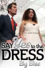 Watch Say Yes to the Dress - Big Bliss M4ufree