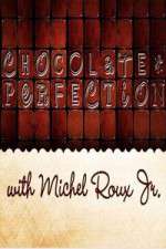 Watch Chocolate Perfection with Michel Roux Jr M4ufree