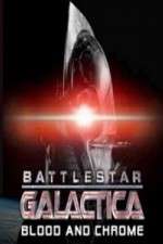 Watch Battlestar Galactica Blood and Chrome M4ufree