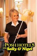 Watch Posh Hotels with Sally & Nigel M4ufree