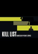Watch Kill List: Hunted by Putin\'s Spies M4ufree