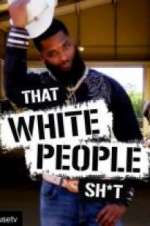 Watch That White People Shit M4ufree
