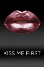 Watch Kiss Me First M4ufree