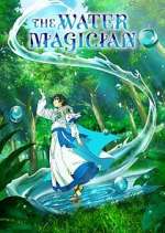 Watch The Water Magician M4ufree