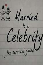 Watch Married to a Celebrity: The Survival Guide M4ufree