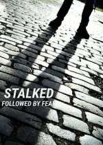 Watch Stalked: Followed by Fear M4ufree