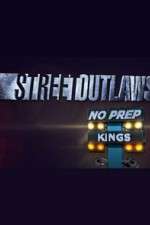 Watch Street Outlaws: No Prep Kings M4ufree