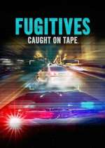 Watch Fugitives: Caught on Tape M4ufree