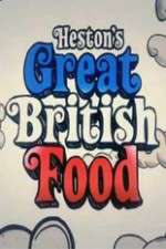 Watch Hestons Great British Food M4ufree
