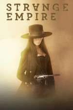 Watch Strange Empire M4ufree