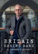 Watch Britain Behind Bars: A Secret History M4ufree