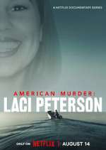 Watch American Murder: Laci Peterson M4ufree