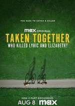 Watch Taken Together: Who Killed Lyric and Elizabeth? M4ufree