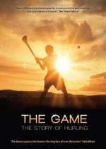 Watch The Game: The Story of Hurling M4ufree