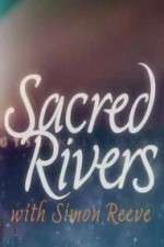 Watch Sacred Rivers With Simon Reeve M4ufree