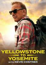 Watch Yellowstone to Yosemite with Kevin Costner M4ufree